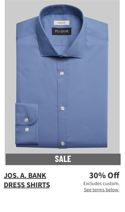 Jos. A. Bank Dress Shirts 30% off Excludes custom. See terms below.