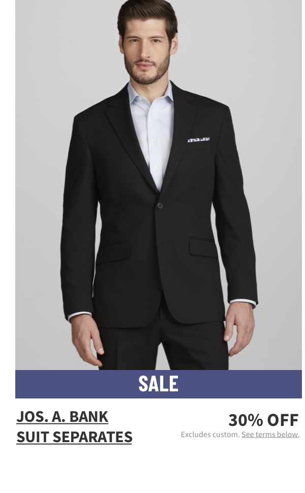 Jos. A. Bank Suit Separates 30% off Excludes custom. See terms below.