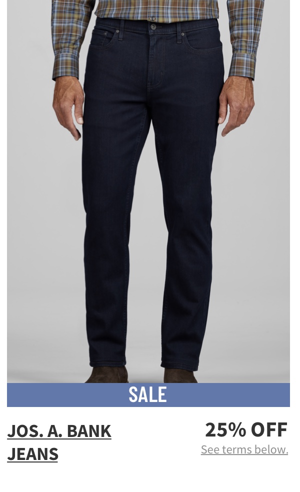 Jos. A. Bank Jeans 25% off See terms below.