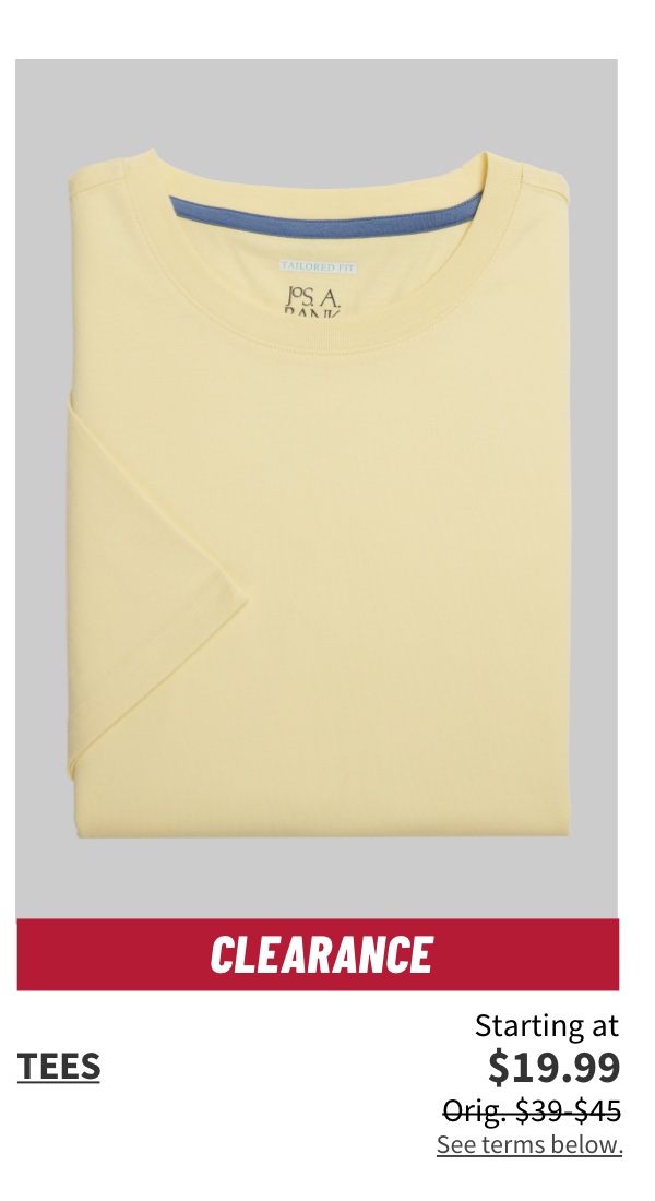 Clearance Tees Starting at $19.99 Orig. $39-$45  Shop Now  See terms below.
