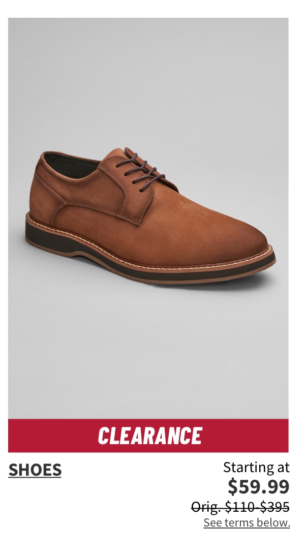 Clearance Shoes Starting at $59.99 Orig. $110-$395 Shop Now See terms below.