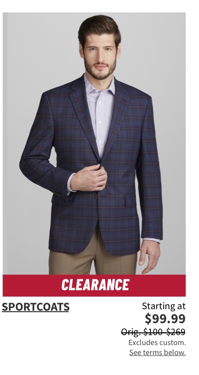 Clearance Sportcoats Starting at $99.99 Orig. $199-$269 Shop Now Excludes custom. See terms below.