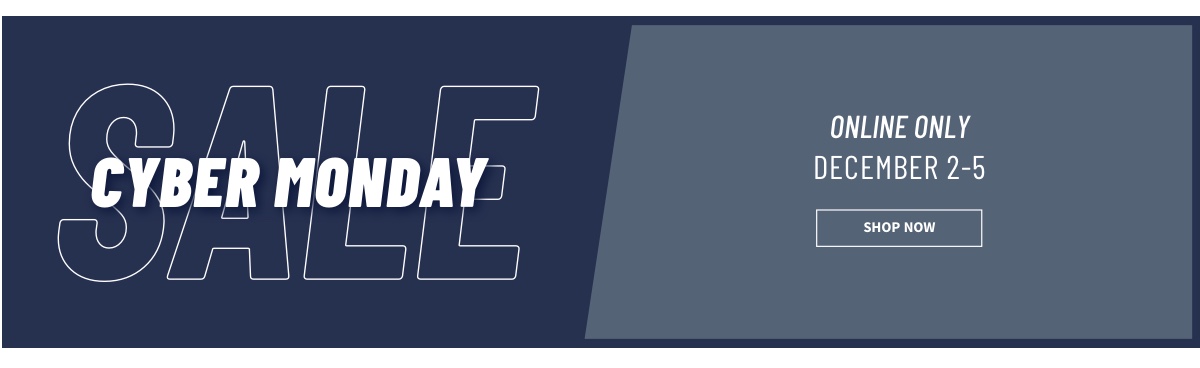 Cyber Monday Sale Online Only December 2-5 Shop Now
