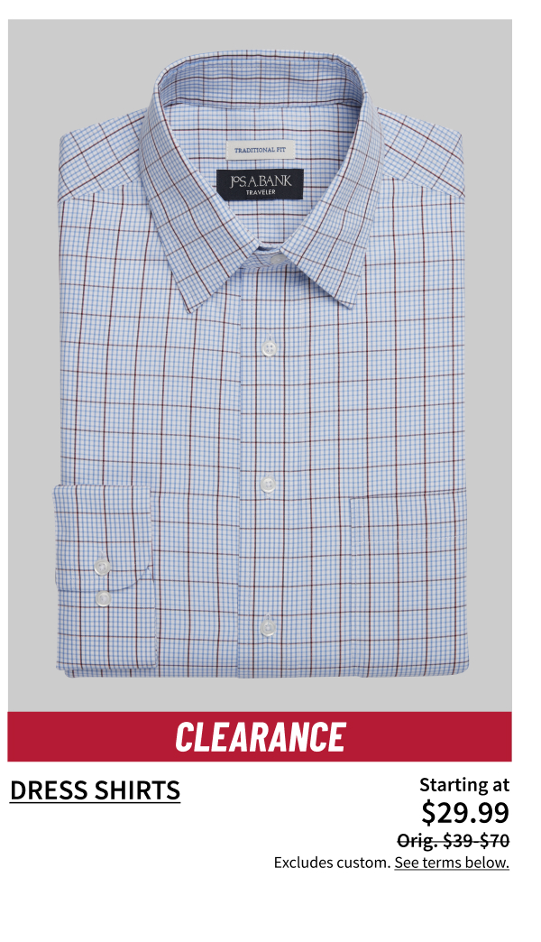 Clearance Dress Shirts Starting at $29.99  Orig. $39-$70 Shop Now See terms below.