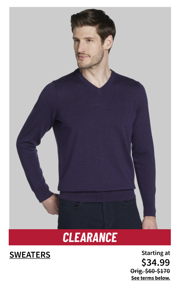 Clearance Sweaters Starting at $34.99 Orig. $60-$170 Shop Now See terms below.