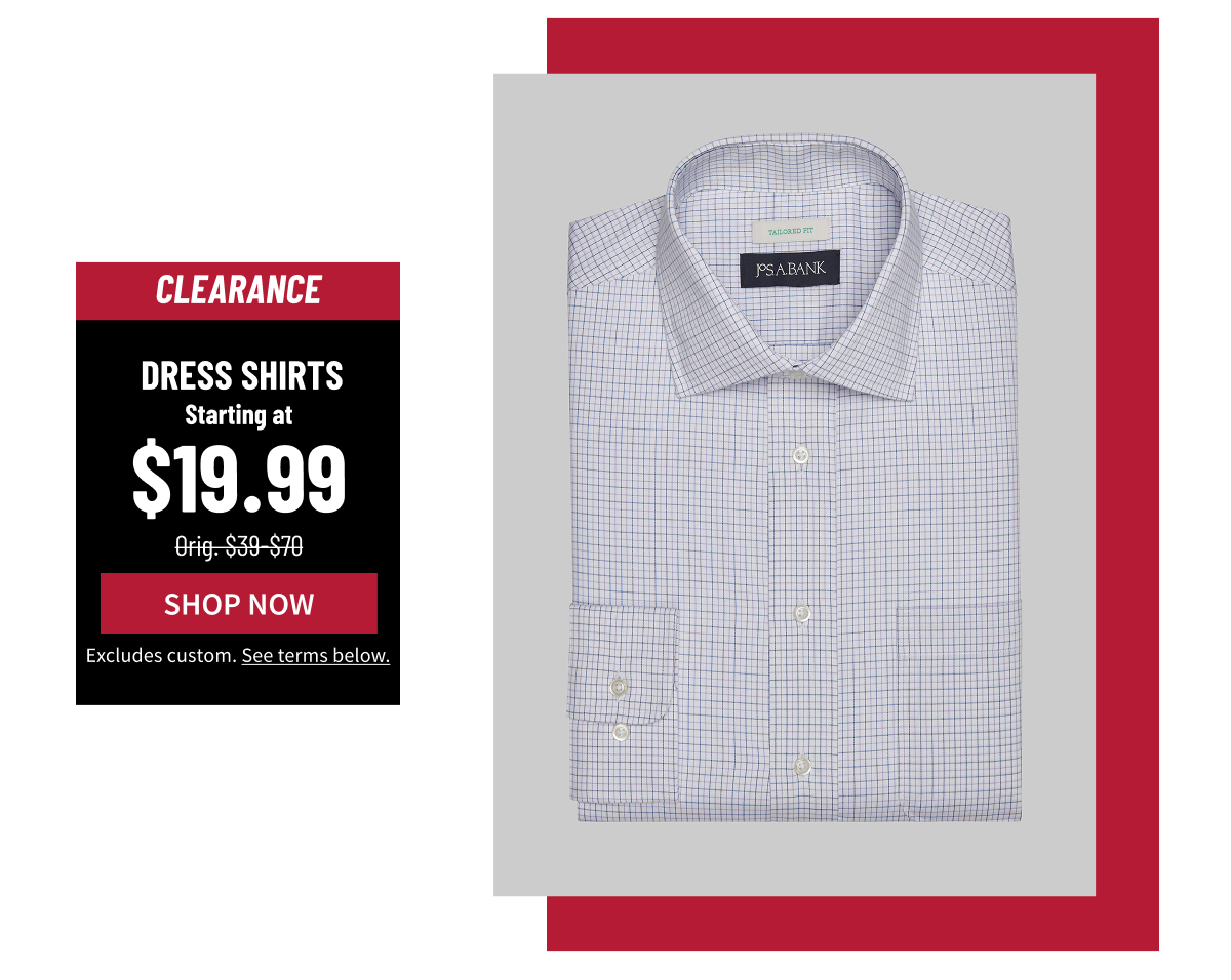 Dress Shirts Starting at $19.99 Orig. $39-$70 Shop Now Excludes custom. See terms below.