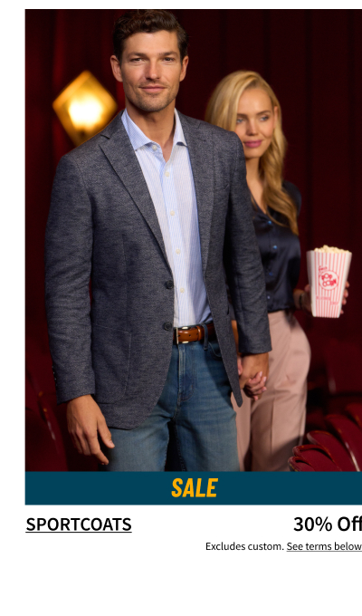 Sportcoats 30% Off Shop Now Excludes custom. See terms below.