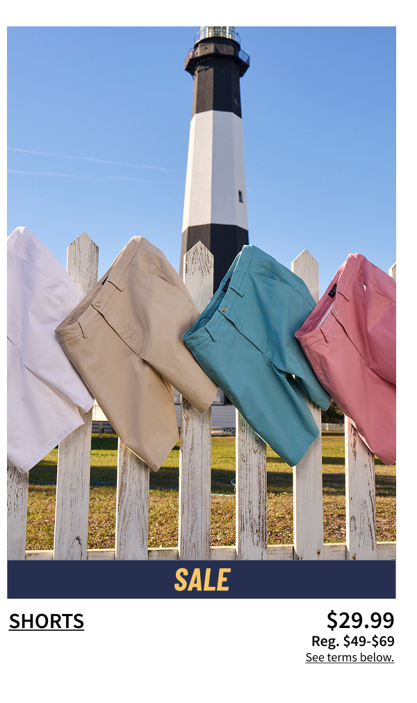 Shorts $29.99 Reg. $49-$69 See terms below.