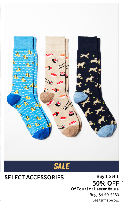 Select Accessories Buy 1 Get 1 50% Off Of Equal or Lesser Value See terms below.