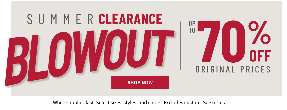 Summer Clearance Blowout Shop Now Up To 70% off Original Prices