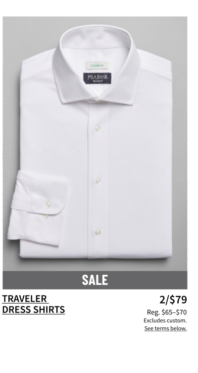 Traveler Dress Shirts 2/$79 Reg. $65-$70. Excludes Custom. See terms below.