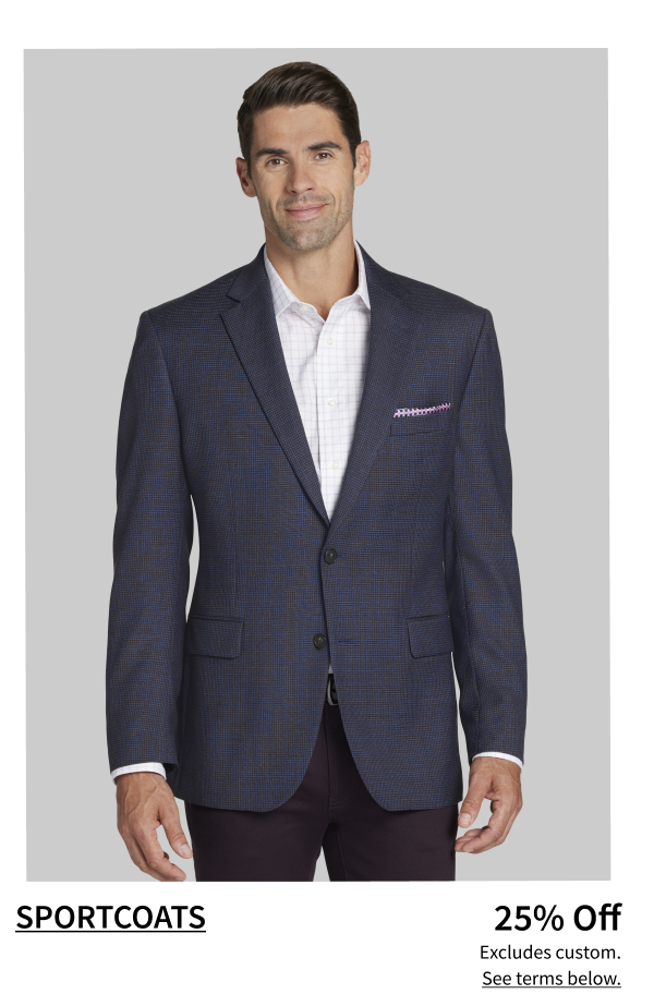 Sportcoats 25% Off Shop Now Excludes custom. See terms below.