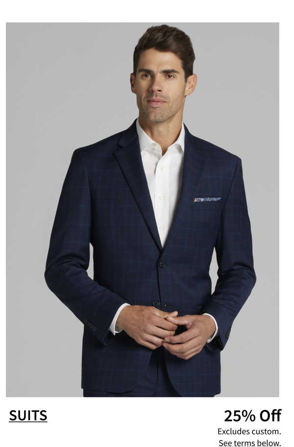 Suits 25% Off Shop Now Excludes custom. See terms below.