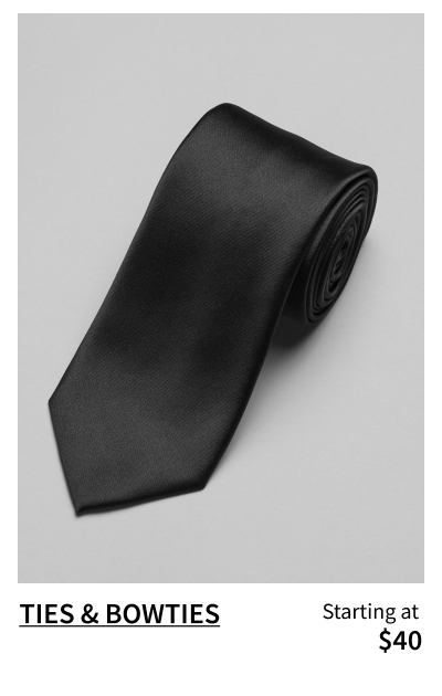 Ties and Bowties Starting at $40 Shop Now