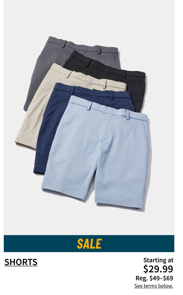 Shorts Starting at $29.99 Reg. $49-$69 Shop Now See terms below.