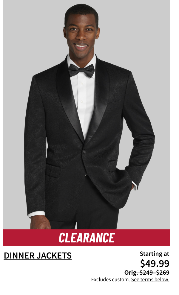 Dinner Jackets starting at $49.99 Orig. $249 - $269
