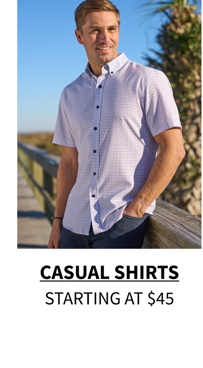 Casual Shirts Starting at $45