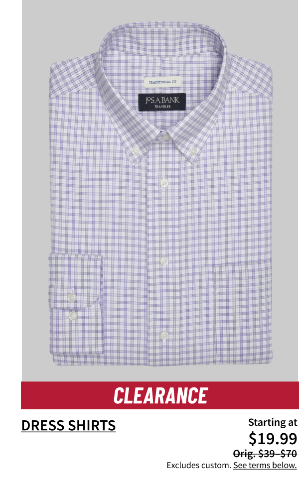 Clearance Dress Shirts Starting at $19.99 Orig. $39-$70 Excludes custom. See terms below.