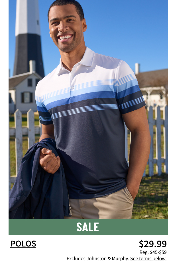 Polos $29.99 Reg. $45-$59
