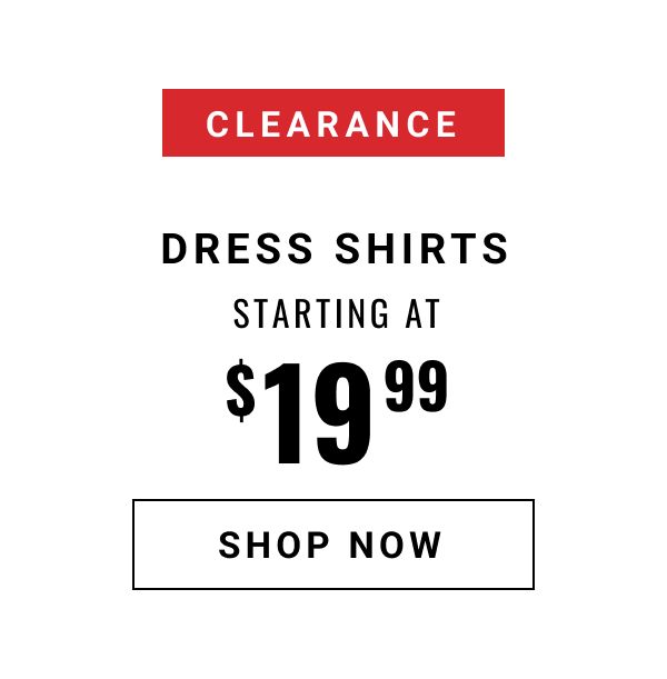Clearance Dress Shirts Starting at $19.99