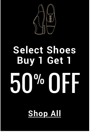 Buy 1 Get 1 50 Pecent Off Select Shoes