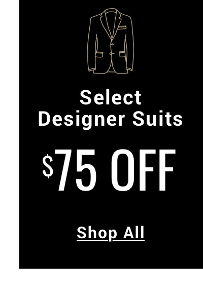 75 Off Select Designer Suits