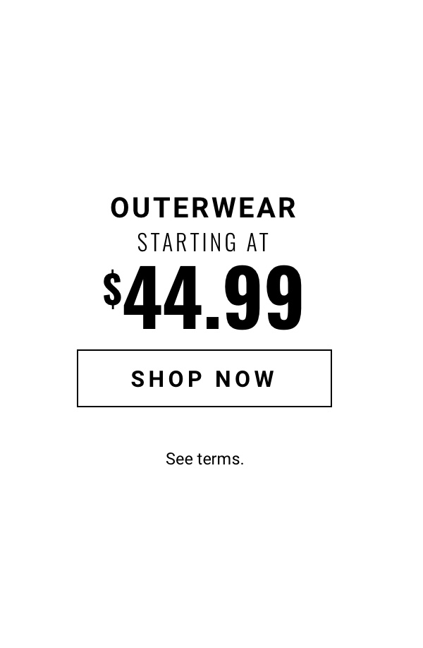 Outerwear starting at 44 99