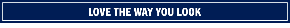 Love the way you look (banner)