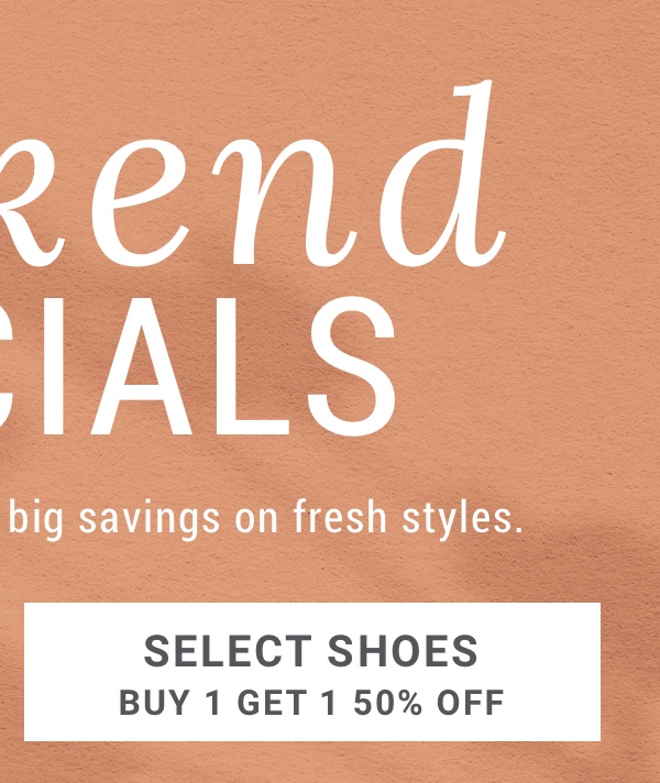 Buy One Get One 50 Percent Off Select Shoes