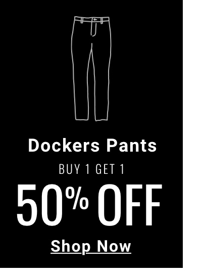 Buy 1 Get 1 50 percent Off Dockers Pants