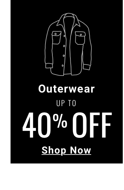 Up to 40 percent Off Outerwear