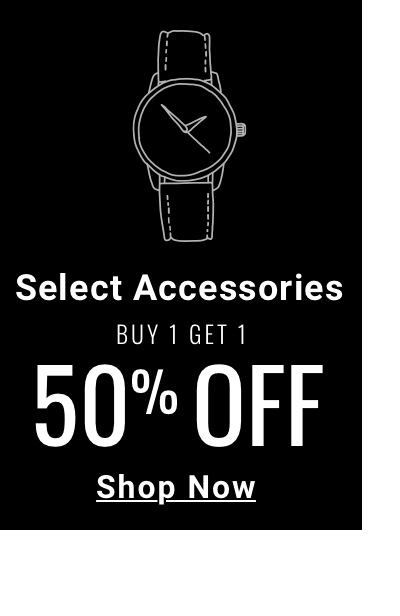 Buy 1 Get 1 50 percent Off Select Accessories