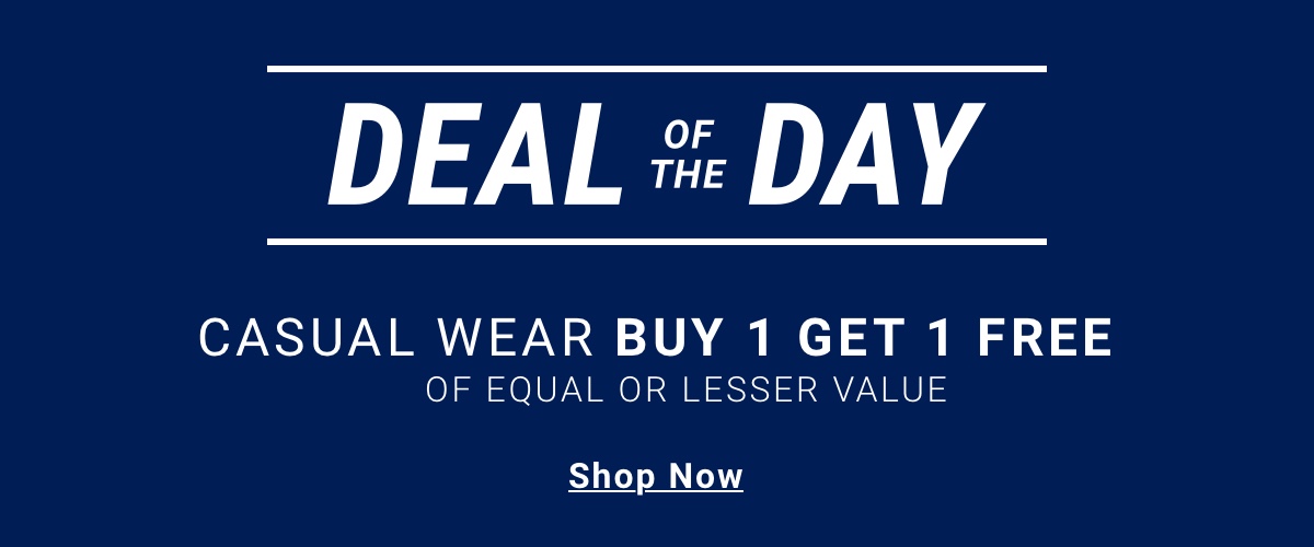 Deal of the day Buy 1 Get 1 Free of equal or lesser value Casual Wear