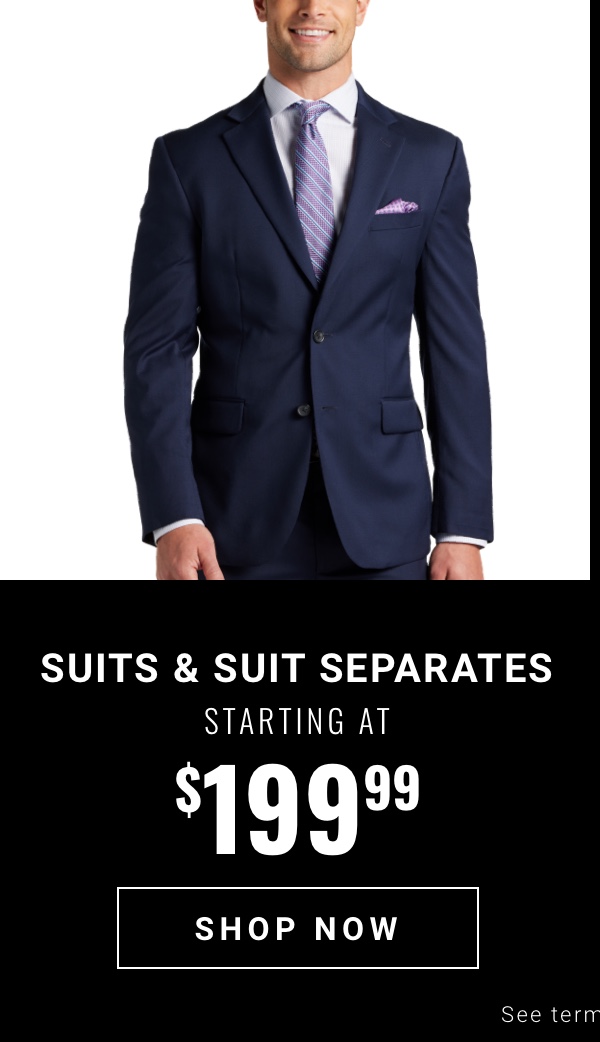 Suits and Suit Separates| Starting at $199.99|Shop Now