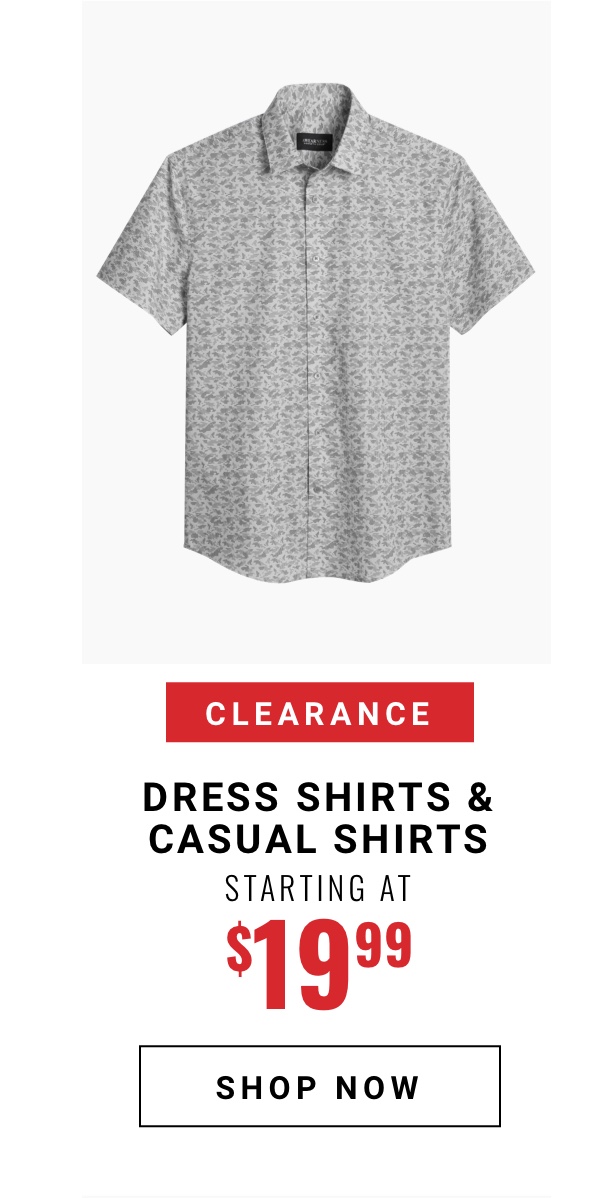 Clearance Dress Shirts and Casual Shirts Starting at $29.99