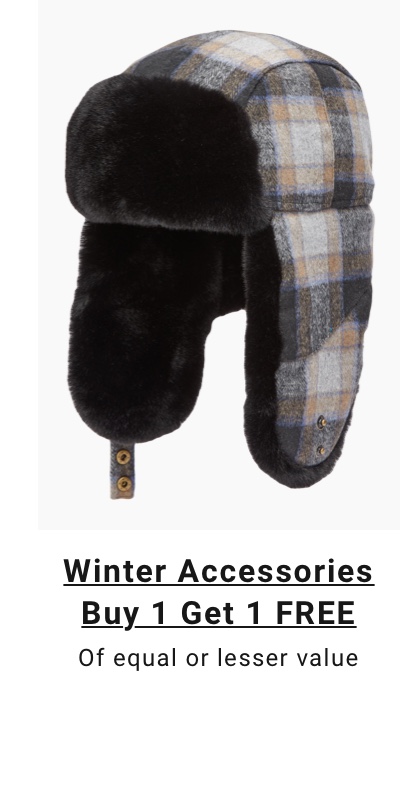 Winter Accessories|Buy 1 Get 1 FREE|Of equal or lesser value