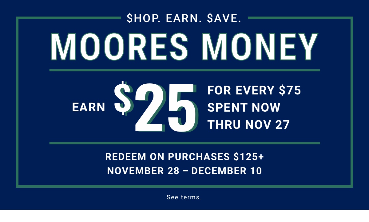 Shop. Earn. Save. Moores MOney