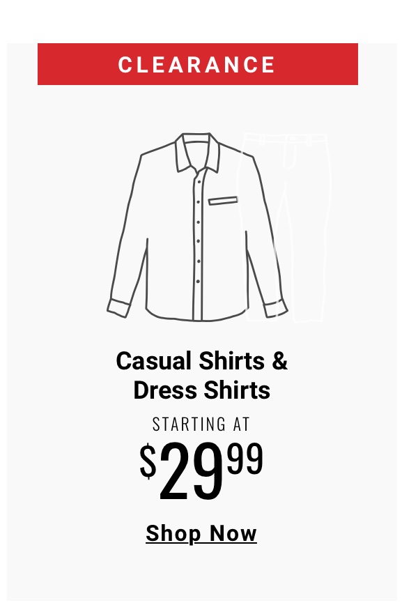 Clearance Casual Shirts and Dress Shirts Starting at $29.99 | Shop Now