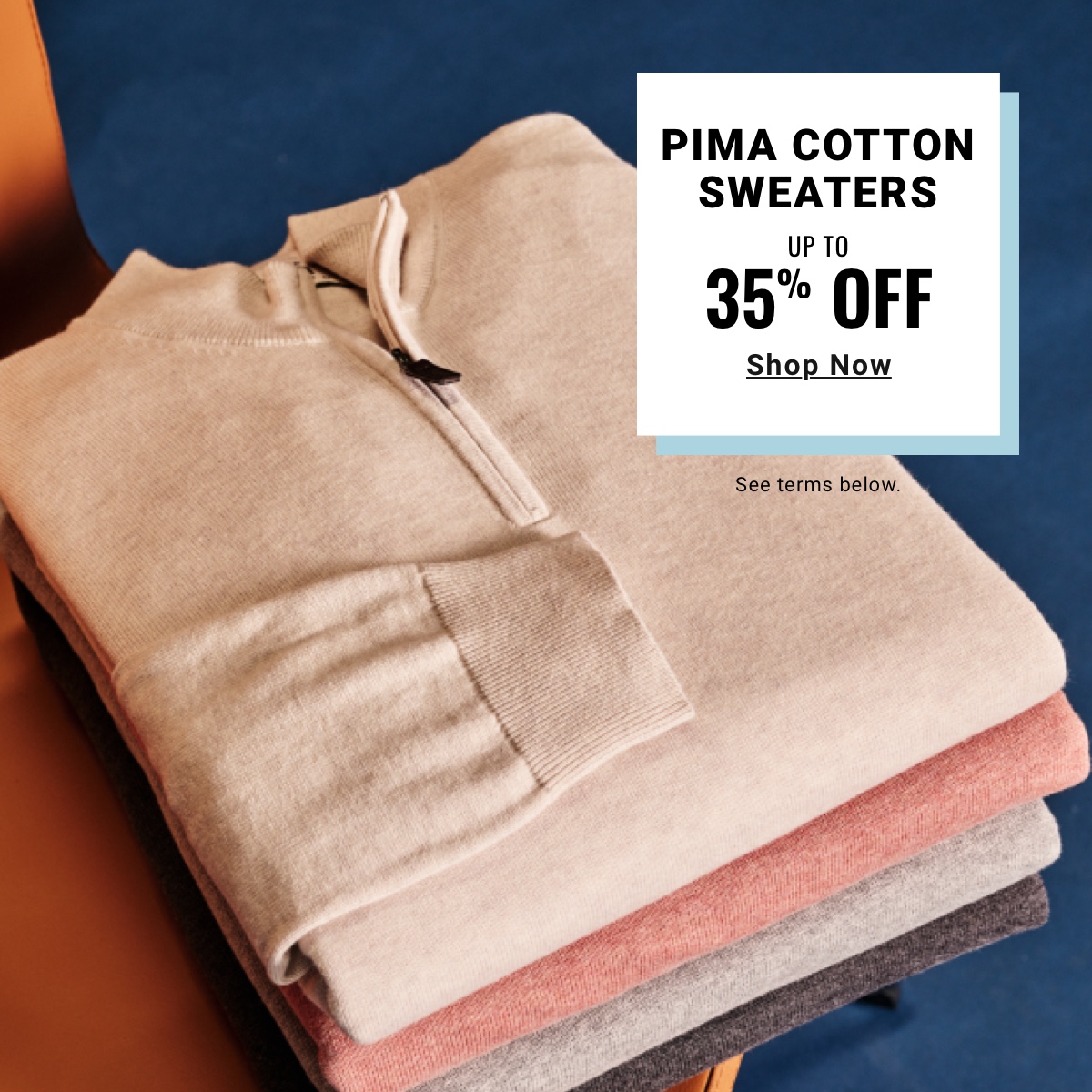Pima Cotton Sweaters|Up to 35% Off