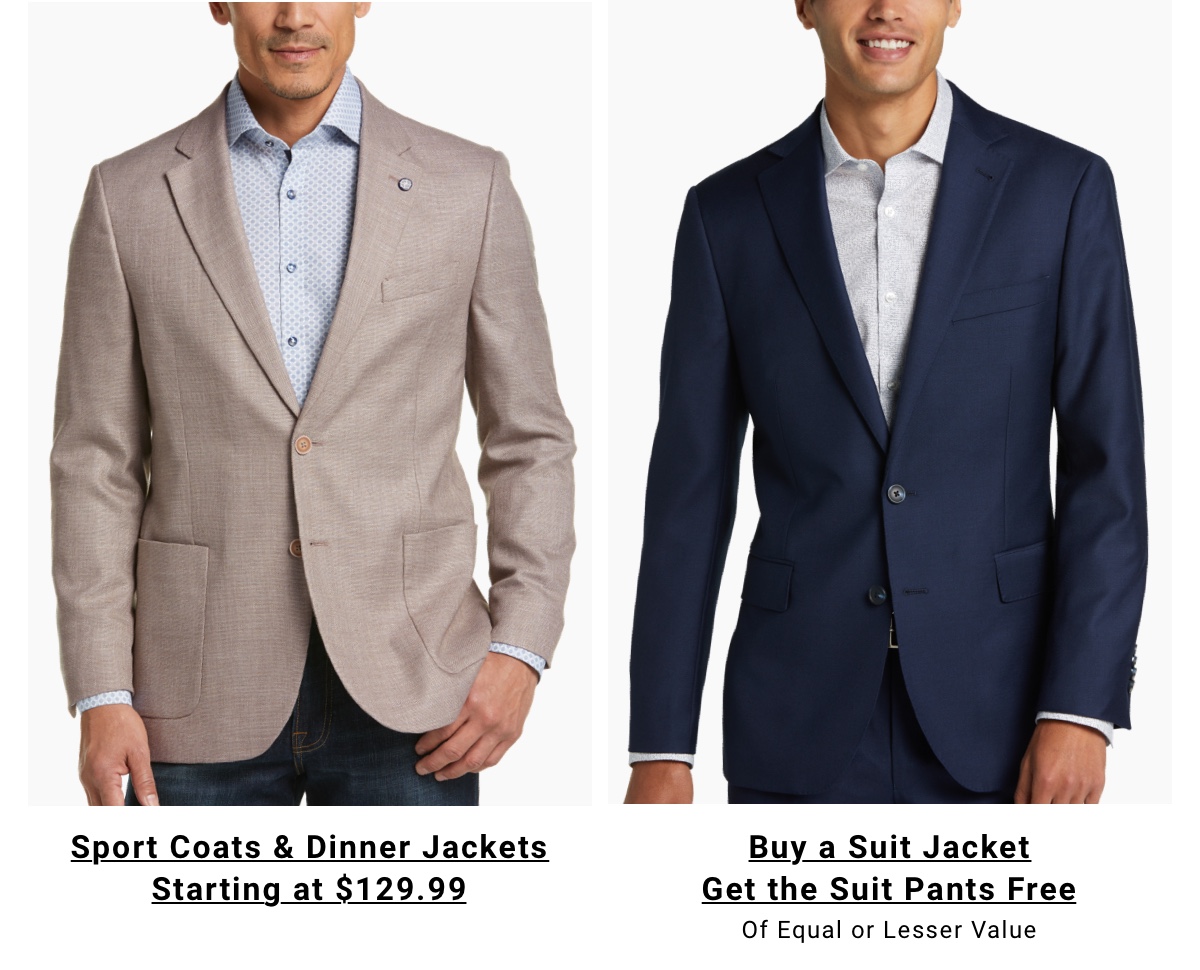 Buy a Suit Jacket. Get the Suit Pants Free of Equal or Lesser Value