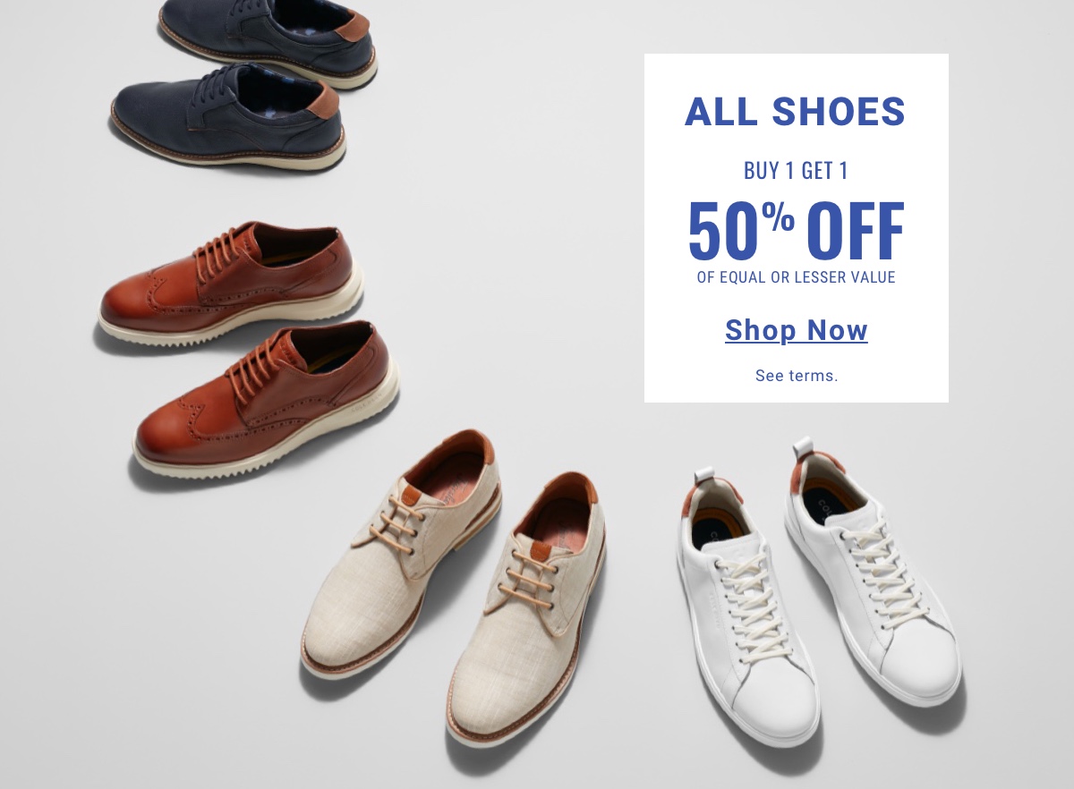 All Shoes|Buy 1 Get 1 50% off Of Equal or Lesser Value. Shop Now. See terms.