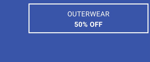 50% Off Outerwear