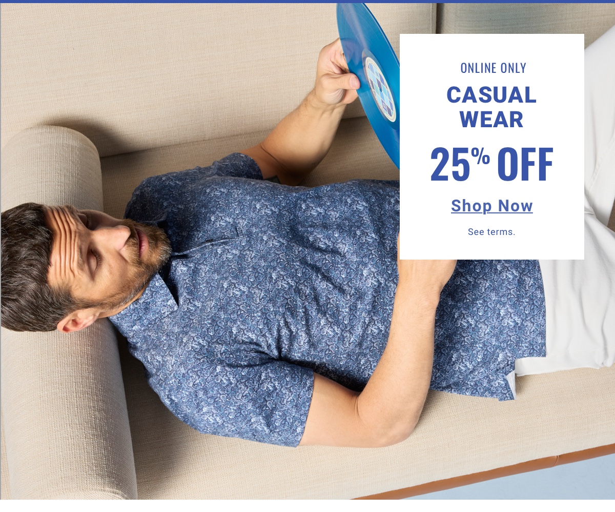 Online Only|Casual Wear 25% Off|Shop Now. See terms.
