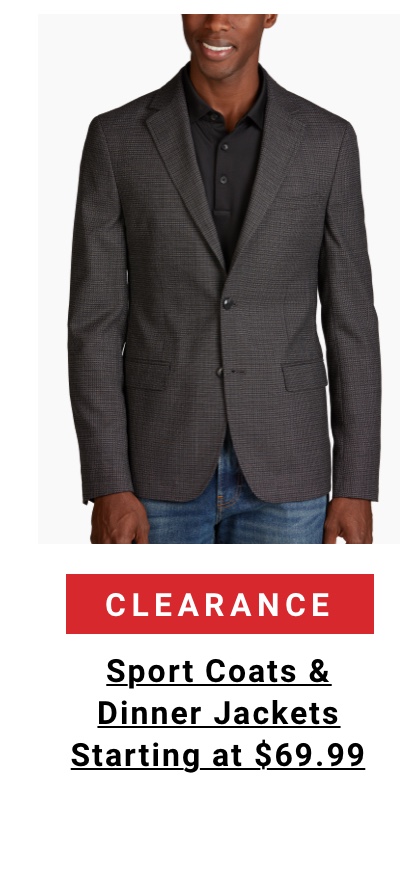 Clearance Sport Coats and Dinner Jackets Starting at $69.99. See terms.