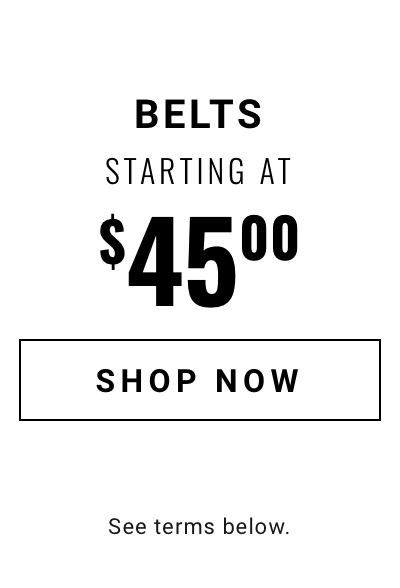Belts|Starting at $45.00