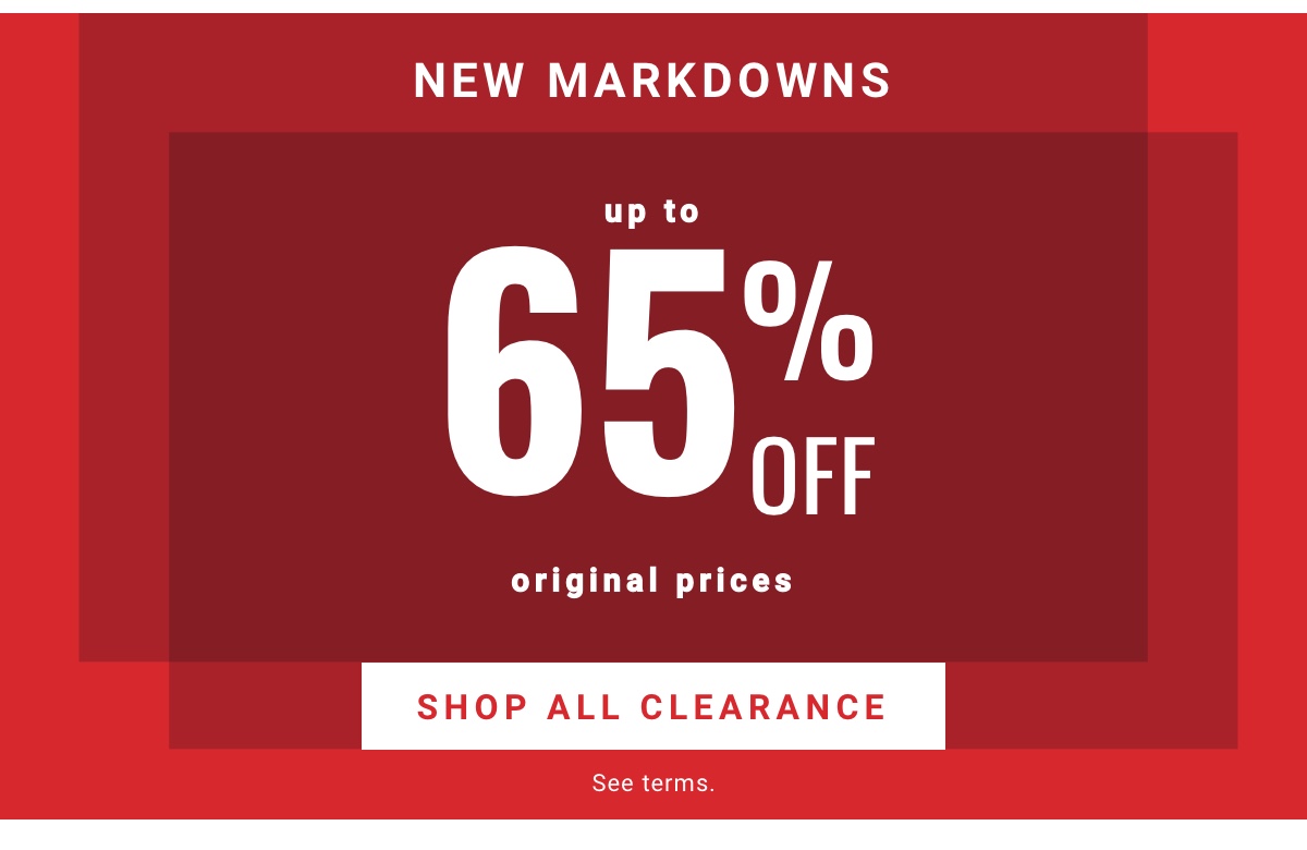 New Markdowns up to 65% off original prices Shop All Clearance