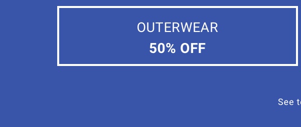 Outerwear 50% Off