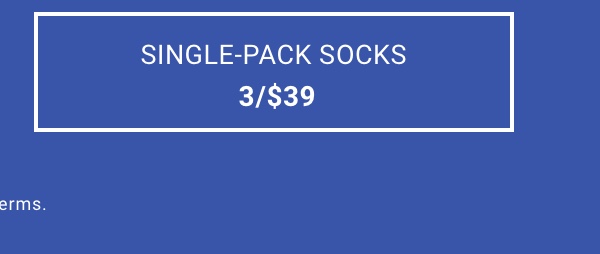Single-Pack Socks 3/$39