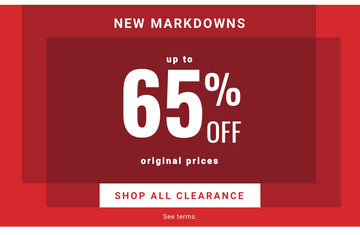 up to 65% off original prices|New Markdowns|Shop All Clearance