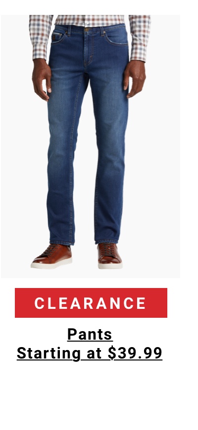 Clearance Pants Starting at $39.99
